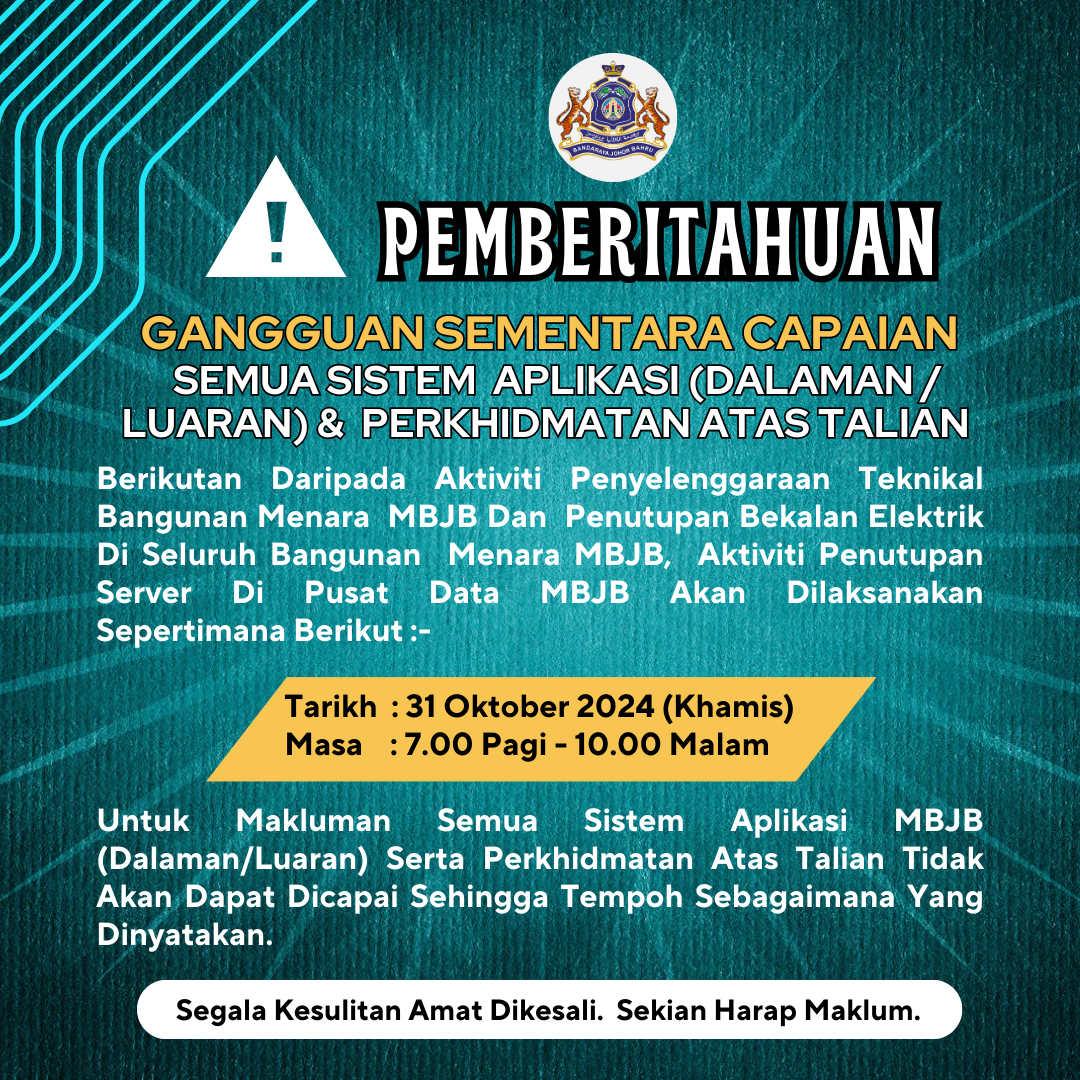 Pemberitahuan Gangguan Capaian Semua Sistem Aplikasi & Perkhidmatan Atas Talian 